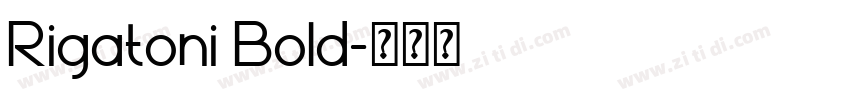 Rigatoni Bold字体转换